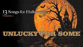 13 Songs for Halloween - UNLUCKY FOR SOME (Album SAMPLER) - Various Artists #electroswing