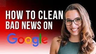 How to Remove Negative Articles from Google Search