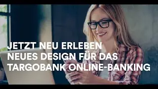 TARGOBANK #EinfachesBanking - Online Banking neu erleben