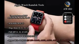 AW-RD Tool | Apple Watch Ramdisk Tool Bypass Watch S1, S2, S3 GPS/LTE