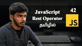 Rest Operator In JavaScript | தமிழில்.