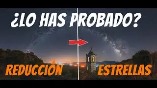 🔭🌌 ¿FOTOGRAFÍA VÍA LACTEA? ¡REDUCE las ESTRELLAS ⭐ para POTENCIARLA!