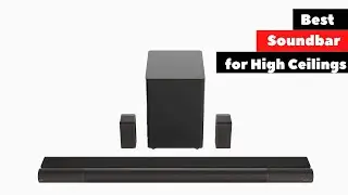 Best Soundbar for High Ceilings Review in 2022