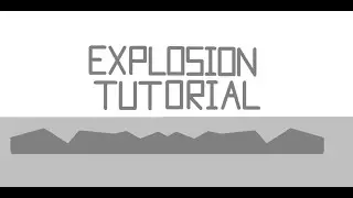 Explosion Tutorial