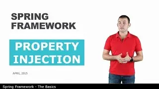 Property Injection - 7 - The Basics of Spring Framework