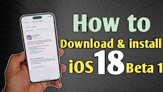 How to install iOS 18 Beta 1 update in iPhone | iOS 18 beta 1 update release