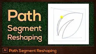 #22 Path Segment Reshaping | Adobe Illustrator For Beginners Tutorial [FREE]
