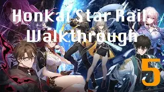 Honkai: Star Rail Walkthrough(No Commentary) Part 5