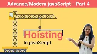 Hoisting in javaScript with live example - Advance/Modern javaScript part 4