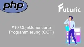 PHP Tutorials - Vom Einsteiger zum Profi | Deutsch | #10 Objektorientierte Programmierung
