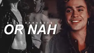 Billy Hargrove | Or Nah