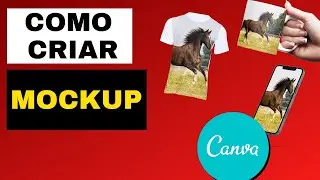 COMO CRIAR MOCKUP NO CANVA (Criar Mockup Profissional e Gratuita no Canva Editor)