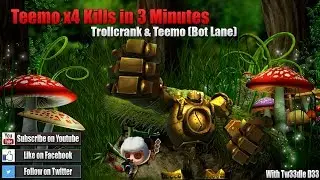 Teemo - 4 Kills in 3 Minutes