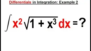 Calculus 2: Ch. 1.5 Differentials in Integration (3 of 10) Example 2