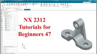 Siemens NX  tutorials for beginners|NX 2312|tutorial-47