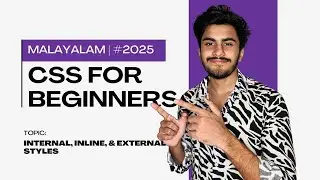 CSS Malayalam Tutorial |Internal, Inline, & External Styles Explained | Day 1 CSS for Beginners