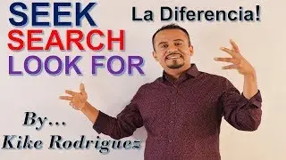 Diferencia Entre SEEK, SEARCH y LOOK FOR En INGLÉS