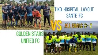 Tiko Hospital Layout Sante FC 3 - 2 Golden Stars United FC | All Goals | Head Coach Isaac Obenson