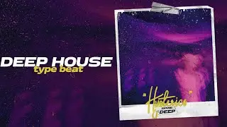 Deep House Type Beat x Pop House Type Beat 2021 