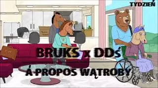 BRUKS x DDś - Á PROPOS WĄTROBY [7/7]