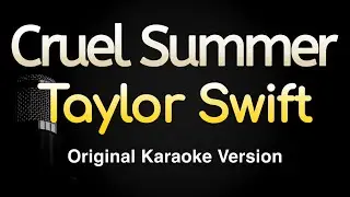 Cruel Summer - Taylor Swift (Karaoke Songs With Lyrics - Original Key)