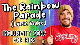 The Rainbow Parade (Lyric Video) | Inclusivity Song for Kids