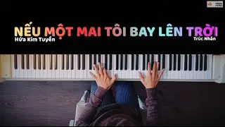 🎵 Mạnh Piano Cover ‘Nếu Một Mai Tôi Bay Lên Trời’ (Hứa Kim Tuyền/Trúc Nhân) | Lyric + Sheetmusic