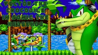 Sonic Hacks - Vector the Crocodile in Sonic the Hedgehog