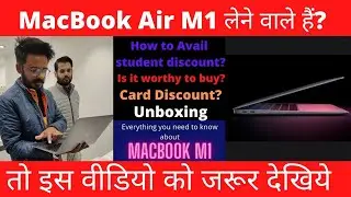 MacBook M1 Unboxing | Is it worthy?| Student Discount | Card Discount | Full Details | Everything!