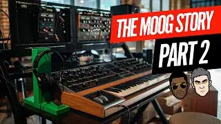 The Moog Story (Part II)