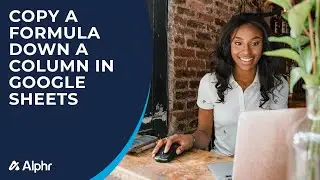 How to Copy a Formula Down a Column in Google Sheets