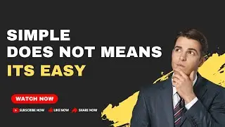 Just Because It is Simple, Doesn't Mean it's Easy