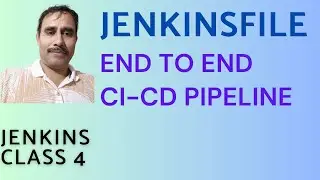 Jenkinsfile: Setup end to end CICD Pipeline