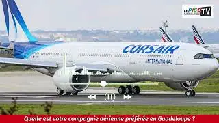 Quelle est votre compagnie aérienne préférée en Guadeloupe ?