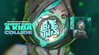 GHØST GIRL & Kiba - Collide