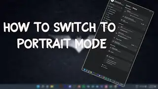 How to change your desktop to portrait mode in windows 10,11