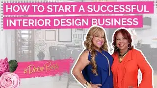 How to Start a Successful Interior Design Business featuring The Sisters & Co