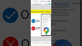 Google location history on or off | Google location history on kaise kare 