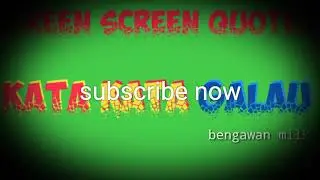 Green screen quotes galau warna warni dan berkedip