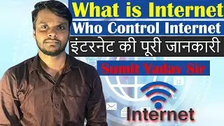 How Internet Work | What Is Internet | WWW,BSNL,VSNL | Who Control Internet|  By Sumit Yadav Sir