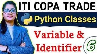 ITI Copa Classes 2024 | Variable in Python | Identifier in Python | Python Variable | ITI Copa Trade