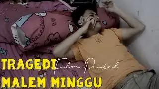 TRAGEDI MALEM MINGGU - FILM PENDEK