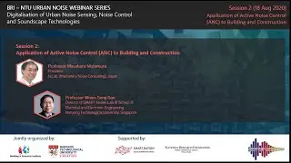 Session 2: Application of Active Noise Control (ANC) to Building and Construction