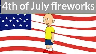 Cailloy watches the 4th of July fireworks while grounded (4th of July Special)