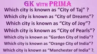 SOBRIQUETS OF INDIAN CITIES ||GK ||GK with prima|