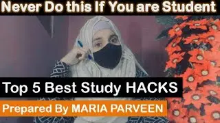 Never Do this if You are Student | 5 Best Study Hacks | Best Easy Study Tips | Exam preparation