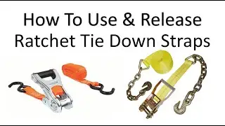 How To Use & Release Ratchet Tie Down Straps