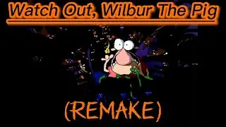 HMV 'Watch out Wilbur the pig' (Remake) (30 subscriber Special)
