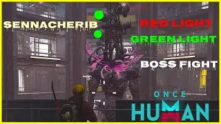 Securement Silo Ex1 | RED LIGHT GREEN LIGHT | How to DEFEAT Sennacherib BOSS | ONCE HUMAN #oncehuman
