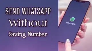How to send a message on WhatsApp without adding Contact || People Not in Your Contact